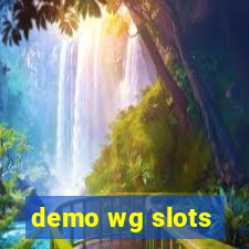 demo wg slots